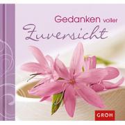 Groh Geschenkbuch Gedanken voller Zuversicht