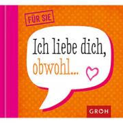 Groh Geschenkbuch Ich liebe dich, obwohl...