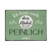 Schild aus Metall - OHNE ALKOHOL 40cm