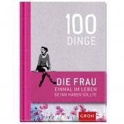 Groh Geschenkbuch 100 Dinge, die Frau einmal...