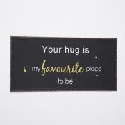 Vintage-Schild aus Metall - YOUR HUG IS...