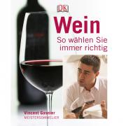 Vincent Gasnier - "Wein - So wählen Sie immer richtig"