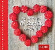 Groh Geschenkbuch Fr die beste Mama der Welt