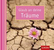 Glaub an deine Tr�ume