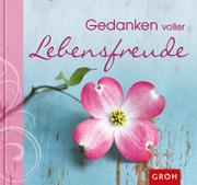Groh Geschenkbuch Gedanken voller Lebensfreude