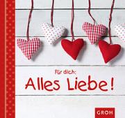 Groh Geschenkbuch F�r dich: Alles Liebe!