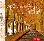 Groh Geschenkbuch Sp�re die Kraft der Stille