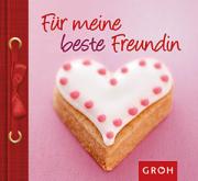 Groh Geschenkbuch F�r meine beste Freundin