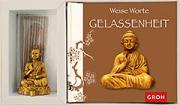 Groh Geschenkbuch Gelassenheit mit Buddhagl�cksbringer