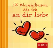 Groh Geschenkbuch 100 Kleinigkeiten, die ich an dir liebe