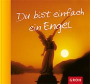 Groh Geschenkbuch Du bist einfach ein Engel