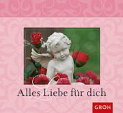 Groh Spiralgeschenkbuch Alles Liebe f�r dich