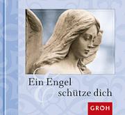 Groh Geschenkbuch Ein Engel sch�tze dich